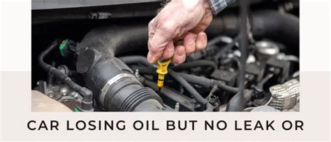 oil disappearing but no leak|My Car Is Losing Oil But Not Leaking